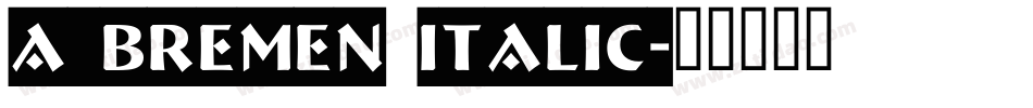 a_Bremen Italic字体转换